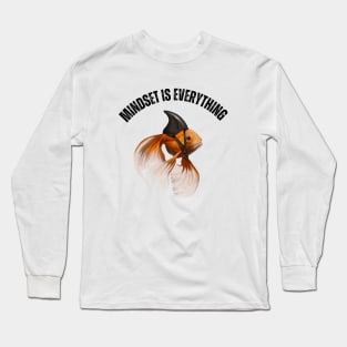 Mindset Motivational quote Cute Goldfish Shark Long Sleeve T-Shirt